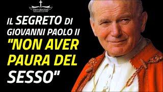 Le Parole Segrete di Giovanni Paolo II: Non Temere la Tua Sessualità!