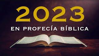 2023 en profecía bíblica