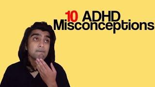 10 ADHD Misconceptions