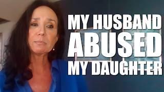 Her Husband Abused Their Daughter