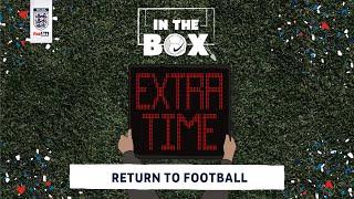 Return to Football | EXTRA TIME