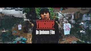 Travis Thompson - YOUGOOD? An Ambaum Film