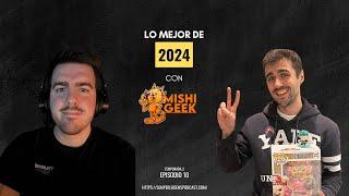 T2E10 - Lo mejor de 2024 con MishiGeek