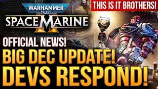 Warhammer 40K Space Marine 2 - BIG Dec Update News! Content Drop Is HAPPENING! New Dev Updates!