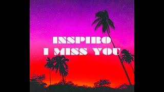 Inspiro - I Miss You (Long Story Mix)