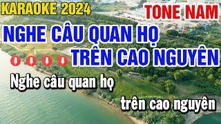 Nghe Câu Quan Họ Trên Cao Nguyên Karaoke Tone Nam Nhạc Sống | Minh Nhật