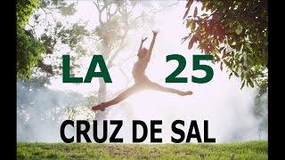 La 25 - Cruz de sal (video oficial) [HD]