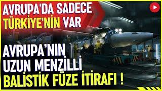 AVRUPA'NIN TÜRK FÜZE İTİRAFI ! - SAVUNMA SANAYİ