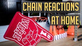 3 Chain Reactions You Can Build at Home