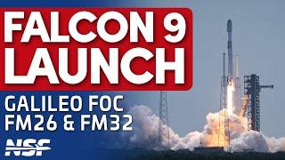 SpaceX Falcon 9 Launches Galileo FOC FM26 & FM32