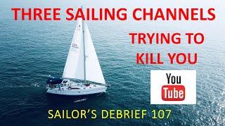 Three Sailing Channels Trying to Kill You - Sailor’s Debrief 107