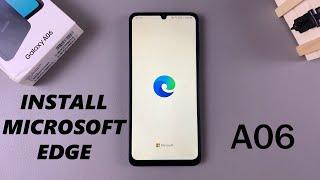 How To Install Microsoft Edge On Samsung Galaxy A06