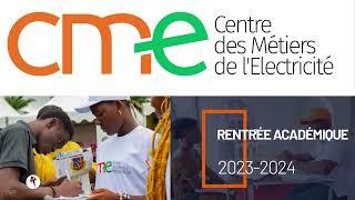 CENTRE DES MÉTIERS DE L'ÉLECTRICITÉ (CME) - RENTRÉE ACADÉMIQUE 2023-2024