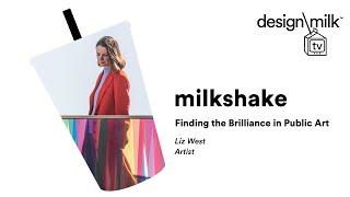 DMTV Milkshake: Finding the Brilliance in Public Art With Liz West