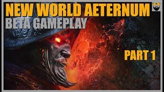 Let's Play New World Aeternum - Part 1 - Open Beta - Gameplay Walkthrough