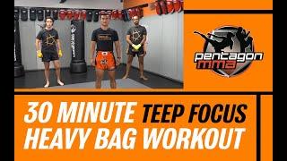 Heavy Bag Workout for Kickboxing and Muay Thai - Teep Focus -- Class #11