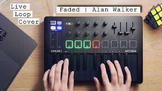 Alan Walker - Faded (Live Loop Cover) | Arturia MiniLab 3