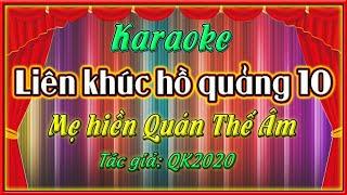 Karaoke liên khúc hồ quảng 10