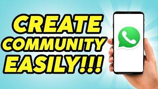 How To Create Community Group In WhatsApp Business - 2024