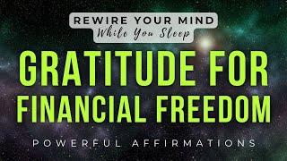  Manifesting Gratitude for Financial Freedom  | Rewire Your Mind While You Sleep for Abundance 