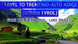 Travel to Trentino Alto Adige (South Tyrol) - Fane the Fairy Land and Lake Braies