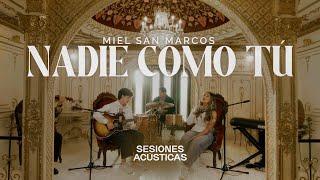 MIEL SAN MARCOS - NADIE COMO TU - SESIONES ACUSTICAS