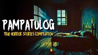 PAMPATULOG HORROR STORIES | True Horror Stories Compilation