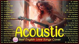 The Best Acoustic Cover Love Songs 2024 Playlist ️ Acoustic Cover Of Popular Songs Of All Time