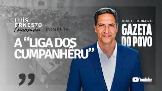 A “Liga dos Cumpanhêru” - a minha coluna na GAZETA DO POVO