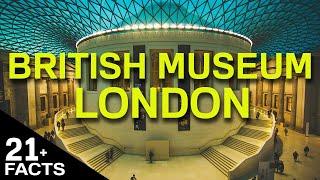 22 Interesting Facts About the British Museum You might Not Know! - Fast Facts - LONDON