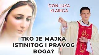 TKO JE MAJKA ISTINITOG I PRAVOG BOGA?