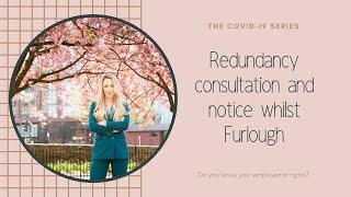 Redundancy consultation, notice whilst furlough