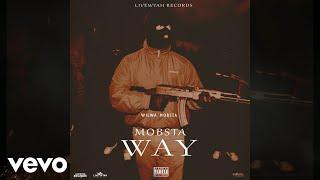 Wilwa Mobsta - Mobsta Way (Official Audio)