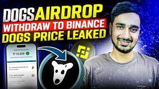 Dogs Airdrop Withdraw to Binance  | Dogs Airdrop Listing Price Leaked | Dogs Airdrop