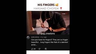 Harshad Chopda’s beautiful fingers 