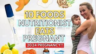 10 Foods I’m Eating EVERYDAY While Pregnant [2024 PREGNANCY!!]