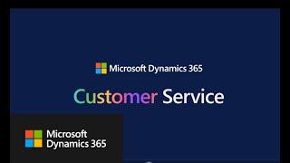 Dynamics 365 Customer Service - Overview Video