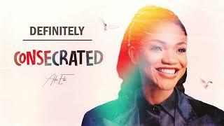 Definitely | Consecrated - Ada Ehi