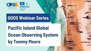 Pacific Island Global Ocean Observing System (PIGOOS) by Tommy Moore