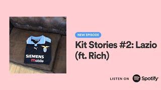 Kit Stories #2: Lazio 01/02 Home ft. Rich I Raw Football Talk