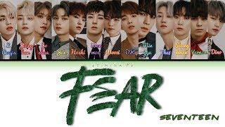 SEVENTEEN (세븐틴) - 'Fear (독)' Lyrics (Color Coded_Han_Rom_Eng)