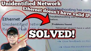 SOLVED! How To Fix/Repair Unidentified Network "Ethernet Doesn't Have Valid IP Configuration" Any PC