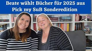 2025 Pick my SuB / Beate sucht Bücher aus für 2025 / Special Edition