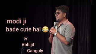 Modiji Bade Cute Hai  | Stand up Comedy by Abijit Ganguly