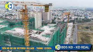 Cập nhật tiến độ dự án Victoria Village Quận 2 - Tháng 12/2024