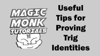 2 Useful Tips to Help You Prove Trig Identities