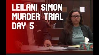 Leilani Simon Trial - Day 5, Part 1