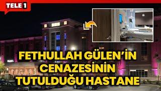 İşte Fethullah Gülen'in öldüğü hastane odası...