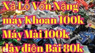 Thanh lý lô dây điện Nhật bãi xã 80k ,máy mài 100k khoan mkat 100k đèn năng lượng 30k e xã hết