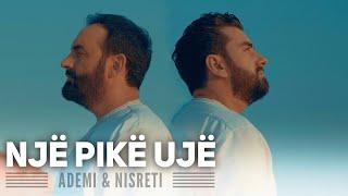 Ademi & Nisreti  |  NJË PIKË UJË (Official Video)